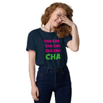 CHA CHA CHA T-Shirt