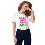 CHA CHA CHA T-Shirt