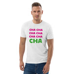 CHA CHA CHA T-Shirt