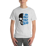 Half Dead T-Shirt