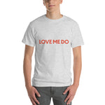 Love Me Do T-Shirt