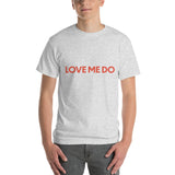 Love Me Do T-Shirt