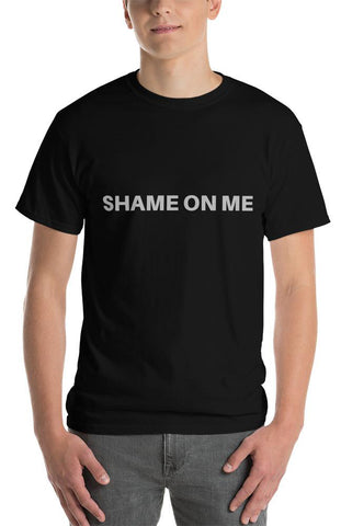 Shame on Me T-Shirt