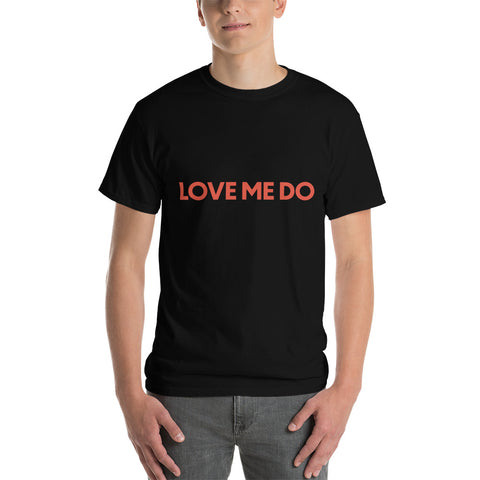 Love Me Do T-Shirt