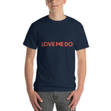 Love Me Do T-Shirt
