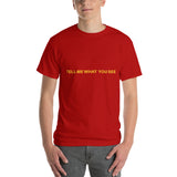 Tell Me What You See T-Shirt