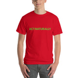 Act Naturally T-Shirt