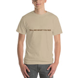 Tell Me What You See T-Shirt