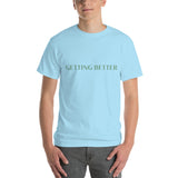 Getting Better T-Shirt