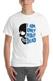 Half Dead T-Shirt