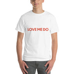 Love Me Do T-Shirt