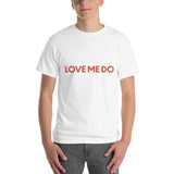 Love Me Do T-Shirt