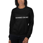 Shame on Me Sweatshirt