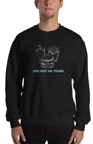 Live Fast Die Young Sweatshirt