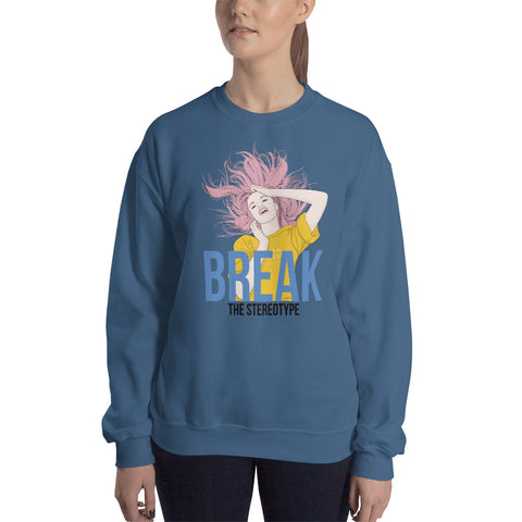 Break The Stereotype Sweatshirt