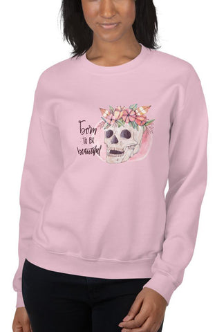 Born 2 Be Beautiful Sweatshirt