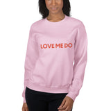 Love Me Do Sweatshirt