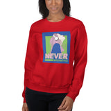 Never Forever Sweatshirt