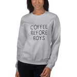 Coffee Before Boys Sweatshirt