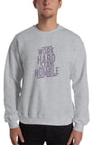 Work Hard Stay Humble Sweatshirt