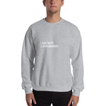 I am Not a Drummer Sweatshirt