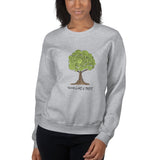 Think Like a Tree Sweatshirt