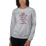 Happy Quote Sweatshirt