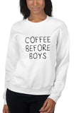 Coffee Before Boys Sweatshirt