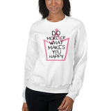 Happy Quote Sweatshirt