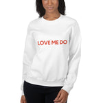 Love Me Do Sweatshirt