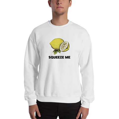 Squeeze Me Sweatshirt