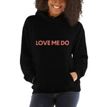 Love Me Do Hoodie