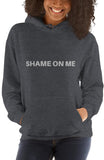 Shame on Me Hoodie