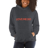 Love Me Do Hoodie