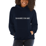 Shame on Me Hoodie