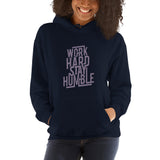 Work Hard Stay Humble Hoodie