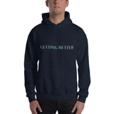 Getting Better Hoodie