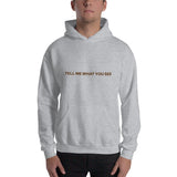 Tell Me What You See Hoodie