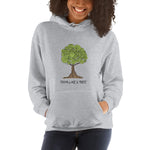 Think Like a Tree Hoodie