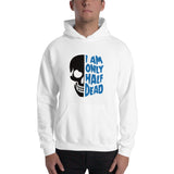 Half Dead Hoodie