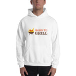 Born To Grill Hoodie