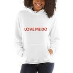 Love Me Do Hoodie