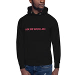 Ask Me Who I Am Premium Hoodie