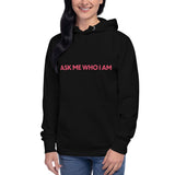 Ask Me Who I Am Premium Hoodie