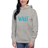 Wait Premium Hoodie