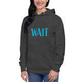 Wait Premium Hoodie