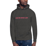 Ask Me Who I Am Premium Hoodie