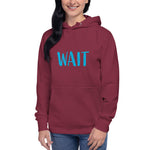 Wait Premium Hoodie