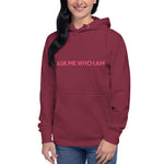 Ask Me Who I Am Premium Hoodie