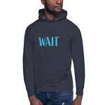 Wait Premium Hoodie